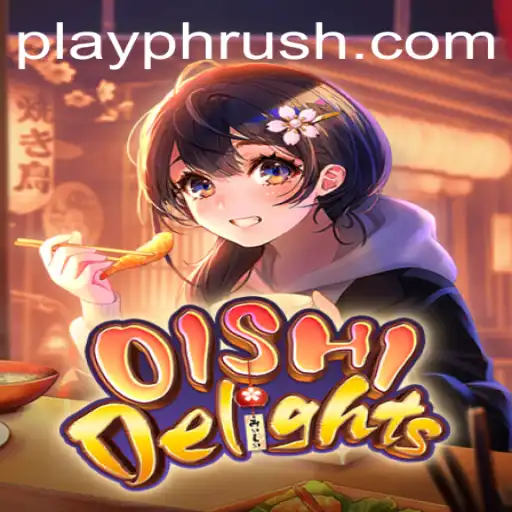 Exploring the Enchanting World of OishiDelights: A Unique Gaming Experience with PHRush.COM